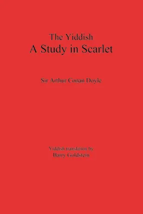A Study in Scarlet: Sherlock Holmes's First Case Yiddish Edition by Arthur Conan Doyle
